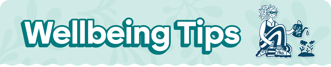 Wellbeing Tips